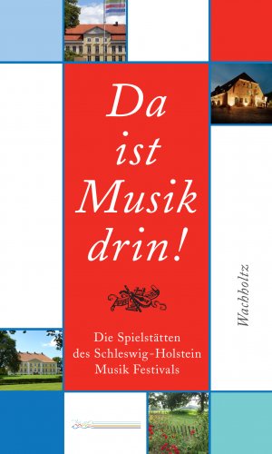 ISBN 9783529063060: Da ist Musik drin! Die Spielstätten des Schleswig-Holstein Musik Festivals.