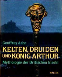 ISBN 9783530023633: Kelten, Druiden und König Arthur – Mythologie der Britischen Inseln