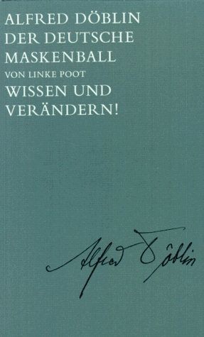 gebrauchtes Buch – Alfred Döblin – DER DEUTSCHE MASKENBALL VON LINKE POOT. WISSEN UND VERÄNDERN!