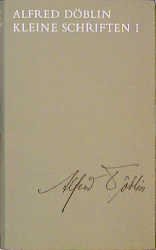 Alfred Dblin (Autor) Anthony W Riley Walter Muschg - Kleine Schriften I , Bd.1 Band 1