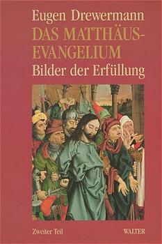 Eugen Drewermann (Autor) - Das Matthus-Evangelium, Tl.2, Mt 8,1-20,19