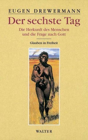 ISBN 9783530168983: Glauben in Freiheit 3/1. Der sechste Tag. Die Herkunft des Menschen und die Frage nach Gott. - signiert