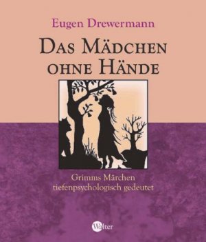 Dr. theol. Eugen Drewermann - Das Mdchen ohne Hnde: Grimmms Mrchen tiefenpsychologisch gedeutet