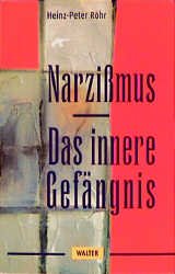 ISBN 9783530400595: Narzißmus - das innere Gefängnis