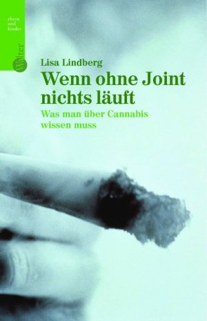 ISBN 9783530401486: Wenn ohne Joint nichts läuft. Was man über Cannabis wissen muss - Sehr Guter Zustand!