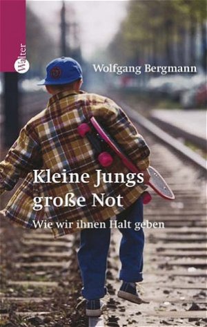 gebrauchtes Buch – Wolfgang Bergmann – Kleine Jungs, große Not - Wie wir ihnen Halt geben gebrauchtes Buch – Wolfgang Bergmann – Kleine Jungs, große Not - Wie wir ihnen Halt geben