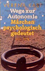 ISBN 9783530421033: Wege zur Autonomie - Märchen psychologisch gedeutet