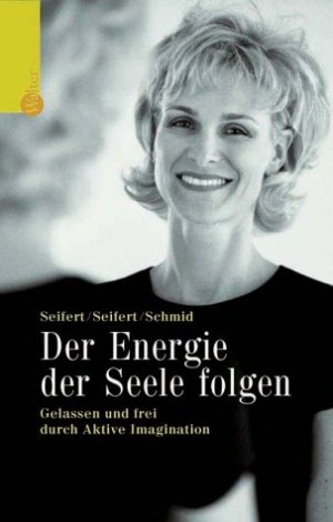 ISBN 9783530421675: Der Energie der Seele folgen