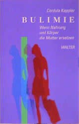 ISBN 9783530445602: Bulimie. Wenn Nahrung und Körper die Mutter ersetzen