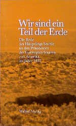 ISBN 9783530810516: Wir sind ein Teil der Erde. Die Rede des Häuptlings Seattle vor dem Präsidenten der Vereinigten Staaten von Amerika im Jahre 1855