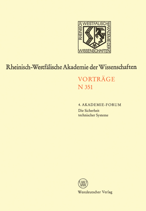 ISBN 9783531083513: Die Sicherheit technischer Systeme - 333. Sitzung am 2. Juli 1986 in Düsseldorf