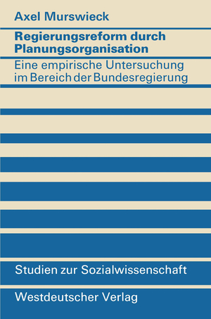 ISBN 9783531112589: Regierungsreform durch Planungsorganisation - Eine empirische Untersuchung zum Aufbau von Planungsstrukturen im Bereich der Bundesregierung