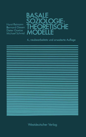 ISBN 9783531114323: Basale Soziologie: Theoretische Modelle