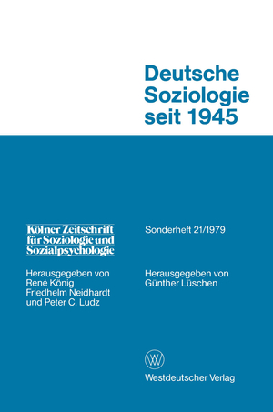 ISBN 9783531114798: Deutsche Soziologie Seit 1945 - Entwicklungsrichtungen und Praxisbezug