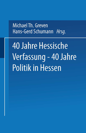 ISBN 9783531120478: 40 Jahre Hessische Verfassung — 40 Jahre Politik in Hessen