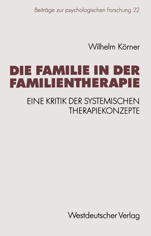 ISBN 9783531122243: Die Familie in der Familientherapie – Eine Kritik der systemischen Therapiekonzepte