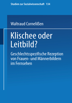 ISBN 9783531124858: Klischee oder Leitbild? – Geschlechtsspezifische Rezeption von Frauen- und Männerbildern im Fernsehen