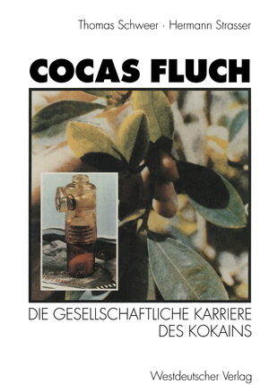 ISBN 9783531125855: Cocas Fluch: Die gesellschaftliche Karriere des Kokains