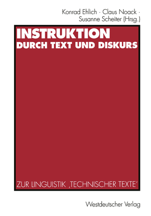 ISBN 9783531126241: Instruktion durch Text und Diskurs – Zur Linguistik ‚Technischer Texte‘