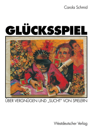 ISBN 9783531126432: Glücksspiel - Über Vergnügen und „Sucht“ von Spielern