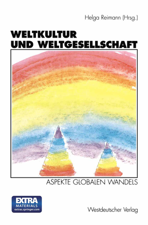 ISBN 9783531126715: Weltkultur und Weltgesellschaft - Aspekte globalen Wandels. Zum Gedenken an Horst Reimann (1929–1994)