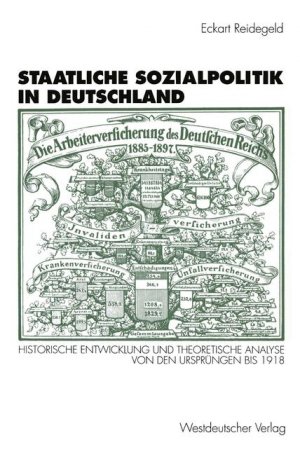 ISBN 9783531127804: Staatliche Sozialpolitik in Deutschland. Historischen Entwicklung und theoretische Analyse