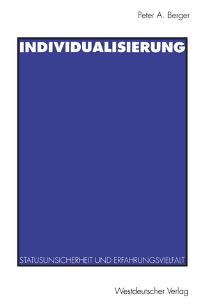 ISBN 9783531127903: Individualisierung - Statusunsicherheit und Erfahrungsvielfalt