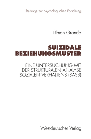 gebrauchtes Buch – Tilman Grande – Suizidale Beziehungsmuster., Eine Untersuchung mit der strukturalen Analyse sozialen Verhaltens (SASB).