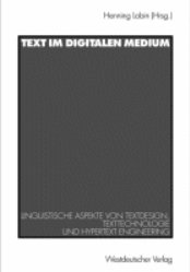 ISBN 9783531132488: Text im digitalen Medium - Linguistische Aspekte von Textdesign, Texttechnologie und Hypertext Engineering