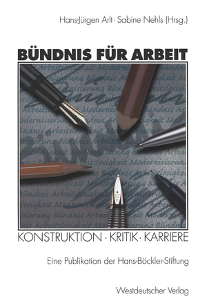 ISBN 9783531134444: Bündnis für Arbeit – Konstruktion · Kritik · Karriere