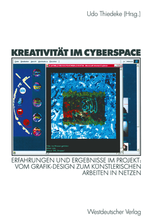 ISBN 9783531135496: Kreativität im Cyberspace - Erfahrungen und Ergebnisse im Projekt: Vom Grafik-Design zum künstlerischen Arbeiten in Netzen. Projektband II