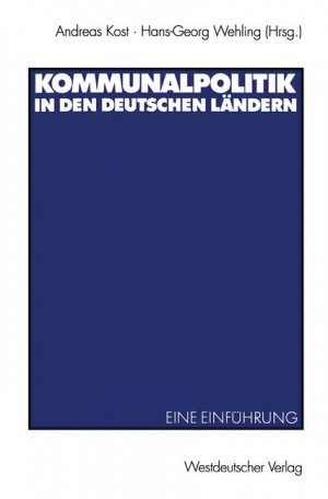 neues Buch – Kost, Andreas  – Kommunalpolitik in den deutschen Ländern : eine Einführung.