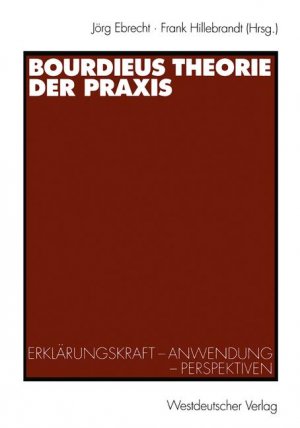 ISBN 9783531137476: Bourdieus Theorie der Praxis