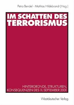 ISBN 9783531138190: Im Schatten des Terrorismus. Hintergründe, Strukturen, Konsequenzen des 11. September 2001.