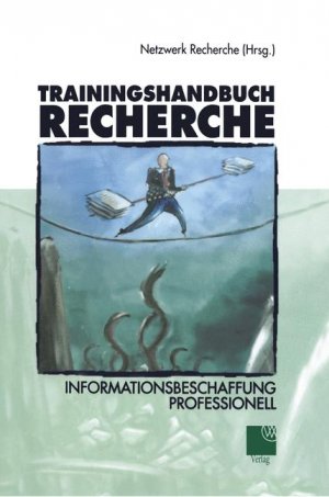 ISBN 9783531140582: Trainingshandbuch Recherche - Informationsbeschaffung professionell