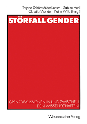 ISBN 9783531140797: Störfall Gender - Grenzdiskussionen in und zwischen den Wissenschaften