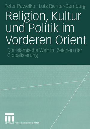 ISBN 9783531140988: Religion, Kultur und Politik im Vorderen Orient