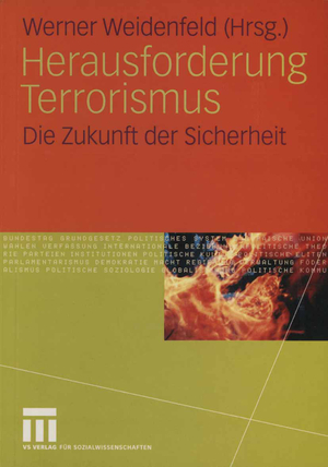 ISBN 9783531141718: Herausforderung Terrorismus - Die Zukunft der Sicherheit