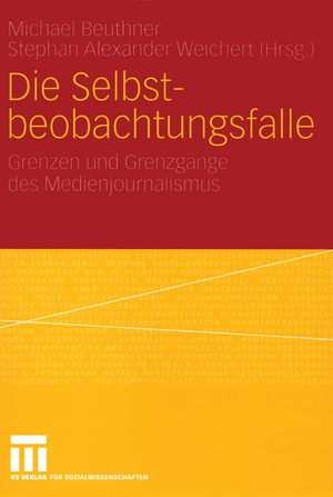 ISBN 9783531142159: Die Selbstbeobachtungsfalle.Grenzen und Grenzgänge des Medienjournalismus.