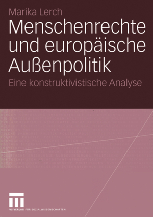 ISBN 9783531142494: Menschenrechte und europaeische Aussenpolitik