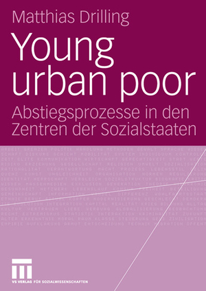 ISBN 9783531142586: Young urban poor: Abstiegsprozesse in den Zentren der Sozialstaaten (German Edition)