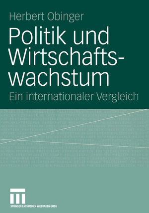 ISBN 9783531143422: Politik und Wirtschaftswachstum - Ein internationaler Vergleich