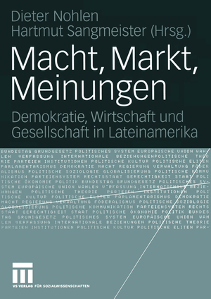 gebrauchtes Buch – Nohlen, Dieter; Sangmeister – Macht, Markt, Meinungen - Demokratie, Wirtschaft und Gesellschaft in Lateinamerika