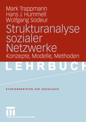 gebrauchtes Buch – Mark Trappmann – Strukturanalyse sozialer Netzwerke: Konzepte, Modelle, Methoden. (Studienskripten zur Soziologie)