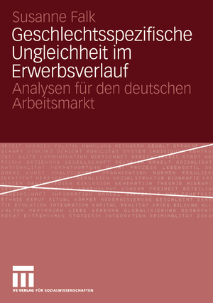 ISBN 9783531144559: Geschlechtsspezifische Ungleichheit im Erwerbsverlauf – Analysen für den deutschen Arbeitsmarkt