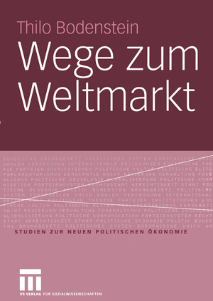 ISBN 9783531145518: Wege zum Weltmarkt - Studien zur neuen politischen Ökonomie