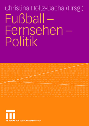 ISBN 9783531145945: Fußball - Fernsehen - Politik