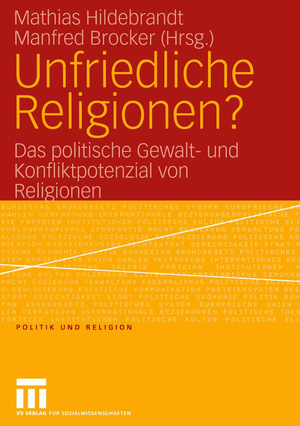 gebrauchtes Buch – Hildebrandt, Mathias  – Unfriedliche Religionen? das politische Gewalt- und Konfliktpotenzial von Religionen.