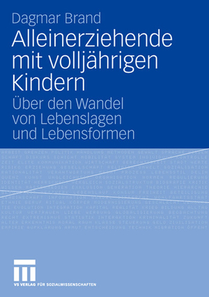 ISBN 9783531149424: Alleinerziehende mit volljährigen Kindern – Über den Wandel von Lebenslagen und Lebensformen