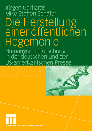 ISBN 9783531149646: Die Herstellung einer öffentlichen Hegemonie: Humangenomforschung in der deutschen und der US-amerikanischen Presse